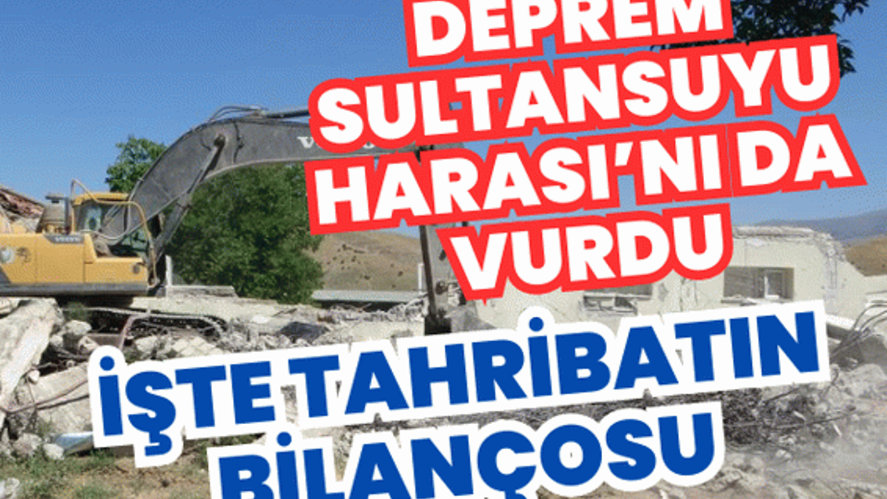 Deprem sultansuyu harası’nı da vurdu