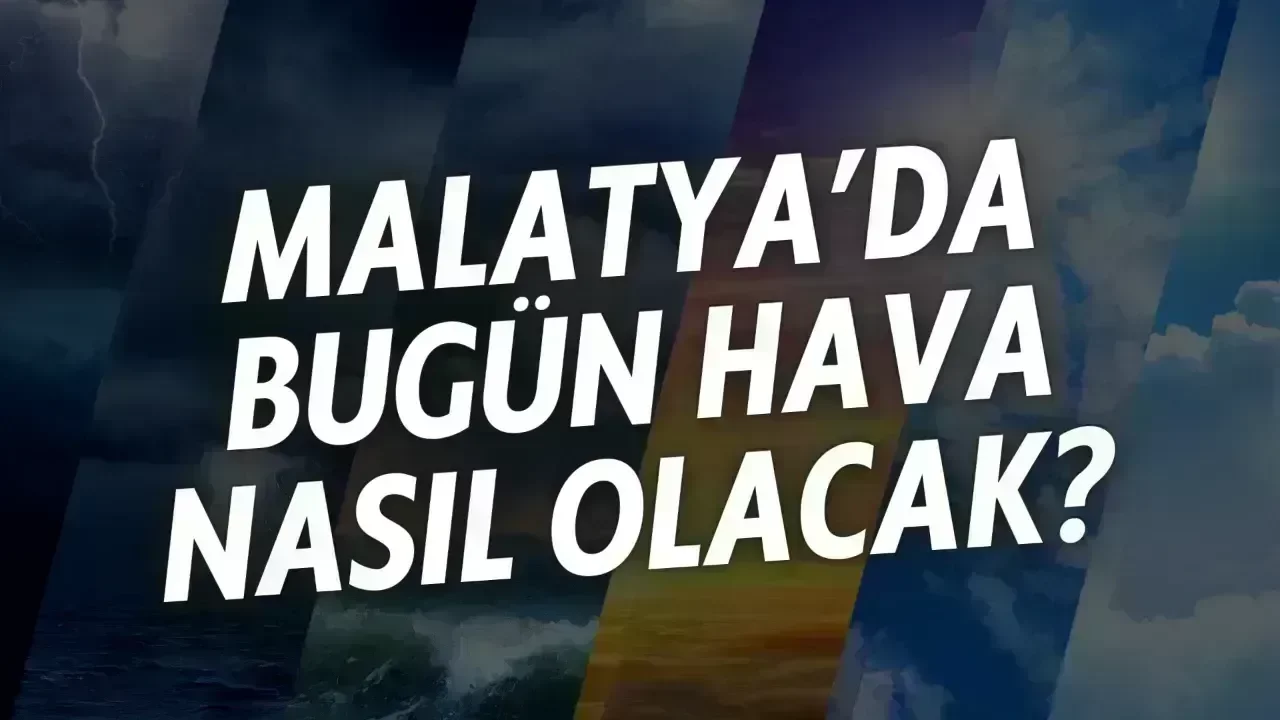 Malatya’da bugün hava nasıl olacak? 12 Aralık 2025 Malatya hava durumu