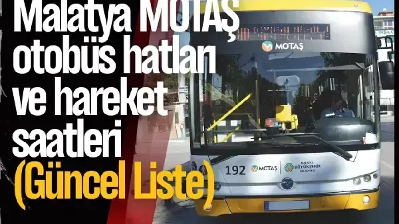 Malatya MOTAŞ otobüs hatları ve hareket saatleri (Güncel Liste)
