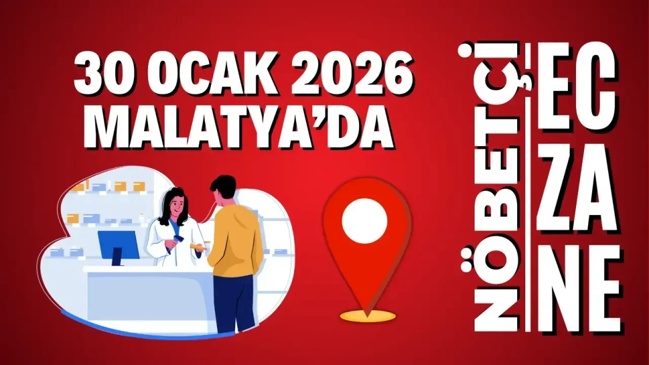 30 Ocak 2026 Malatya nöbetçi eczaneler listesi açıklandı