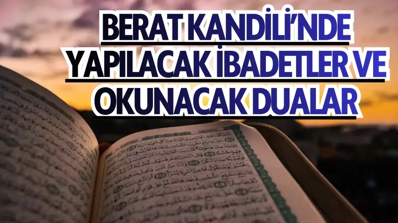Berat Kandili’nde yapılacak ibadetler ve okunacak dualar