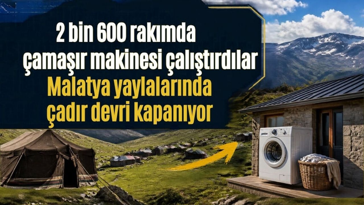 Malatya’nın 2 Bin 600 Rakımlı Yaylalarında Çadır Devri Kapanıyor