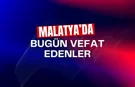 Malatya’da bugün kaç kişi vefat etti?