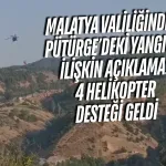 Malatya Valiliğinden Pütürge’deki yangına ilişkin açıklama: 4 helikopter desteği geldi
