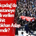 Malatya Akçadağ’da hastaneye adı verilen şehit Gökhan Aslan kimdir?