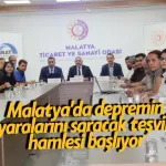Malatya'da depremin yaralarını saracak teşvik hamlesi başlıyor