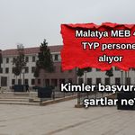 Malatya MEB 419 TYP personeli alıyor: Kimler başvurabilir, şartlar ne?