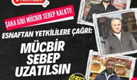 Esnaftan yetkililere çağrı: Mücbir sebep uzatılsın