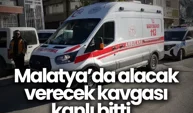 Malatya’da alacak verecek kavgası kanlı bitti