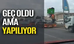 Geç oldu ama yapılıyor