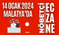 14 Ocak 2024 Malatya’da nöbetçi eczaneler