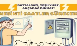 Battalgazi, Yeşilyurt, Akçadağ dikkat! Kesinti saatler sürecek