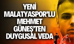 Yeni Malatyaspor’lu Mehmet Güneş’ten duygusal veda