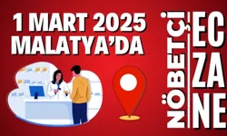 1 Mart 2025 Malatya’da nöbetçi eczaneler