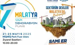 7. Malatya Yapı Dekorasyon Fuarı kapılarını açıyor 