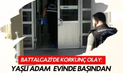 Battalgazi’de korkunç olay: Yaşlı adam evinde başından vurulmuş halde bulundu