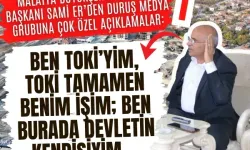 Sami Er: Ben TOKİ’yim, TOKİ tamamen benim işim; ben burada devletin kendisiyim… 