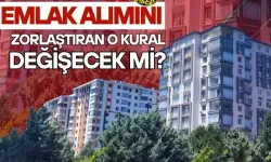Malatya “Emlak”ının o sorunu bakanlıkta | Emlak alımını zorlaştıran o kural değişecek mi?