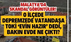 Malatya’da skandal görüntüler! O ilçede depremzede vatandaşa TOKİ ‘Evin hazır’ dedi, bakın evde ne çıktı?