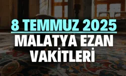 8 Temmuz 2025 Malatya ezan vakitleri | Adak kurbanı ne zaman kesilmeli?
