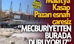 Malatya Kasap Pazarı esnafı çaresiz | “Mecburiyetten burada duruyoruz”