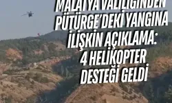 Malatya Valiliğinden Pütürge’deki yangına ilişkin açıklama: 4 helikopter desteği geldi
