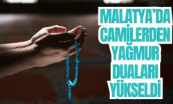 Malatya’da camilerden yağmur duaları yükseldi