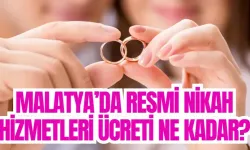 Malatya’da resmi nikah hizmetleri ücreti ne kadar?