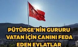 Pütürge’nin gururu: Vatan için canını feda eden evlatlar