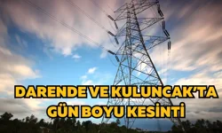 Darende ve Kuluncak’ta gün boyu kesinti