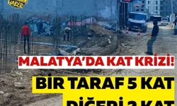 Malatya’da kat krizi! Bir taraf 5 kat, diğeri 2 kat