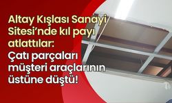 Altay Kışlası Sanayi Sitesi’nde kıl payı atlattılar: Çatı parçaları müşteri araçlarının üstüne düştü!