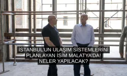 İstanbul’un ulaşım sistemlerini planlayan isim Malatya’da! Neler yapılacak?