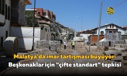 Malatya’da imar tartışması büyüyor: Beşkonaklar için “çifte standart” tepkisi