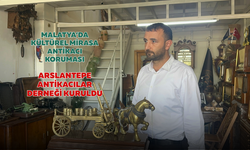 Malatya’da kültürel mirasa antikacı koruması: Arslantepe Antikacılar Derneği kuruldu