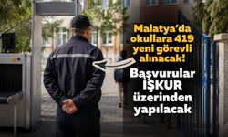 Malatya’da okullara 419 yeni görevli alınacak! Başvurular İŞKUR üzerinden yapılacak