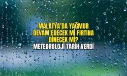 Malatya’da yağmur devam edecek mi fırtına dinecek mi? Meteoroloji tarih verdi
