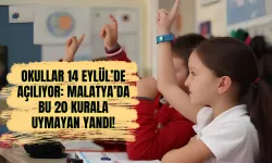 Okullar 14 Eylül’de açılıyor: Malatya’da bu 20 kurala uymayan yandı!