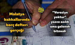 “Veresiye yoktur” yazısı asıldı ama gelenek bitmedi: Malatya bakkallarında borç defteri gerçeği