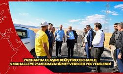 Yazıhan’da ulaşımı değiştirecek hamle 5 mahalle ve 25 mezraya hizmet verecek yol yenilendi