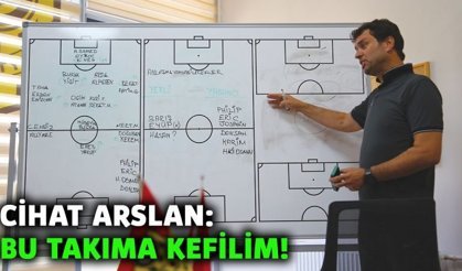 Cihat Arslan: Bu takıma kefilim!