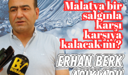 Malatya bir salgınla karşı karşıya kalacak mı?