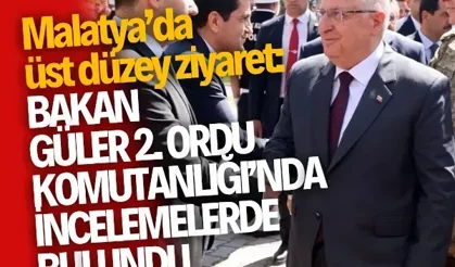 Malatya’da üst düzey ziyaret: Bakan Güler’den 2. Ordu Komutanlığı’nda incelemelerde bulundu
