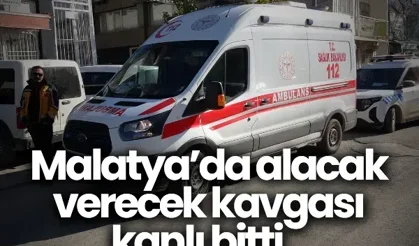 Malatya’da alacak verecek kavgası kanlı bitti