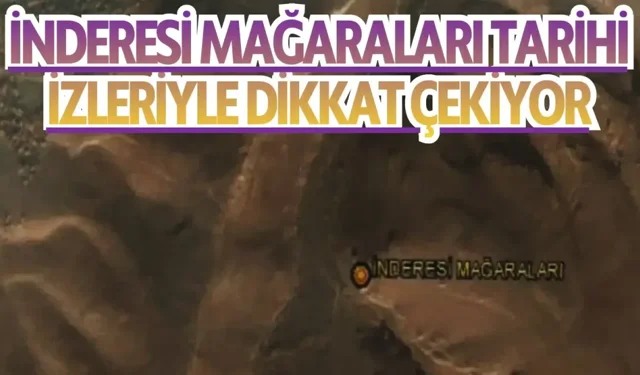İnderesi Mağaraları tarihi izleriyle dikkat çekiyor