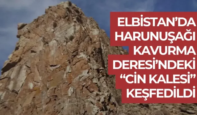 Elbistan’da Harunuşağı Kavurma Deresi’ndeki “Cin Kalesi” keşfedildi
