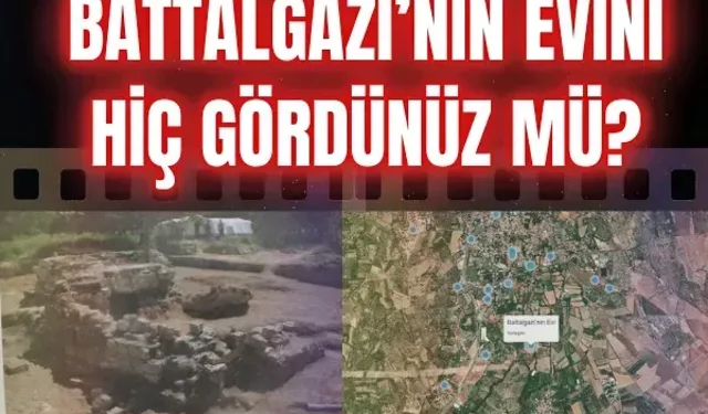 Battalgazi’nin evini hiç gördünüz mü?