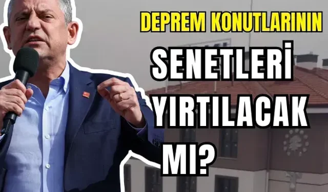 Deprem konutlarının senetleri yırtılacak mı?