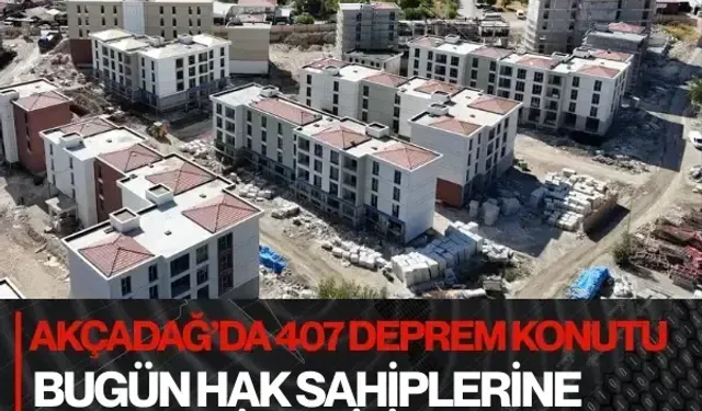 Akçadağ’da 407 deprem konutu bugün hak sahiplerine teslim ediliyor