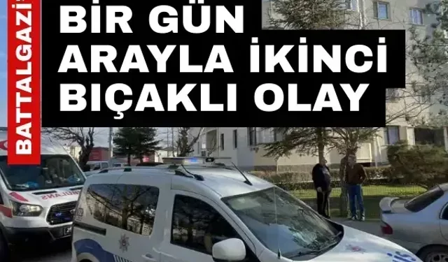 Battalgazi’de bir gün arayla ikinci bıçaklı olay